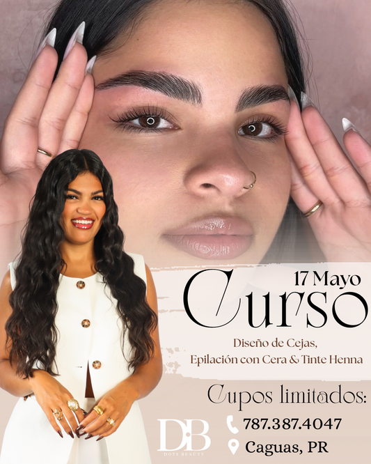 17/ Mayo Curso Grupal: Diseño de Cejas, Epilación y Tinte Henna